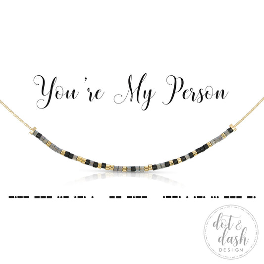 MORSE CODE NECKLACE: YOU'RE MY PERSON